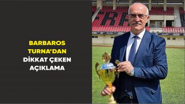 *Barbaros Turna’dan İstifa Sonrası Açıklama*