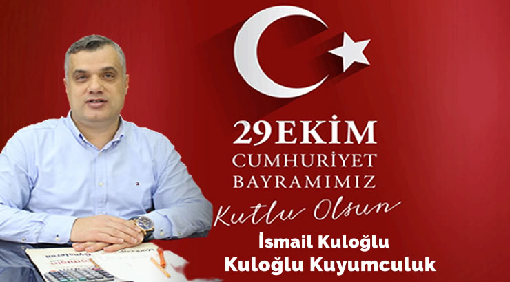 İsmail Kuloğlu’dan 29 Ekim Cumhuriyet Bayramı Kutlama Mesajı